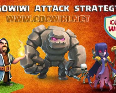 GOWIWI Attack Strategy for Town hall(TH) 8,9,10.
